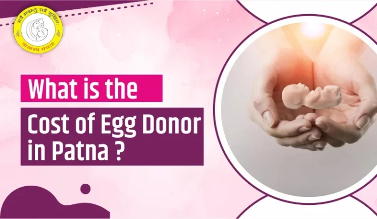 Donor Egg IVF Cost in Patna Complete Guide with Success Rate