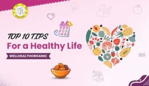 Front Page Top 10 Tips for a Healthy Life Wellhealthorganic